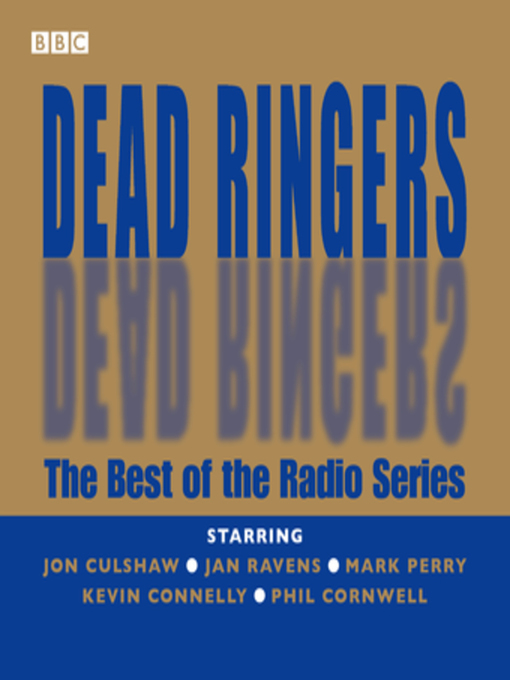 Title details for Dead Ringers--The Best of the Radio Series by Various - Available